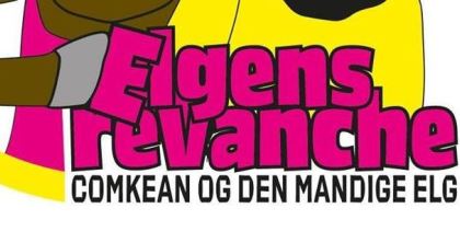 ComKean og Den Mandige Elg - Elgens Revanche 05. april kl. 17:00