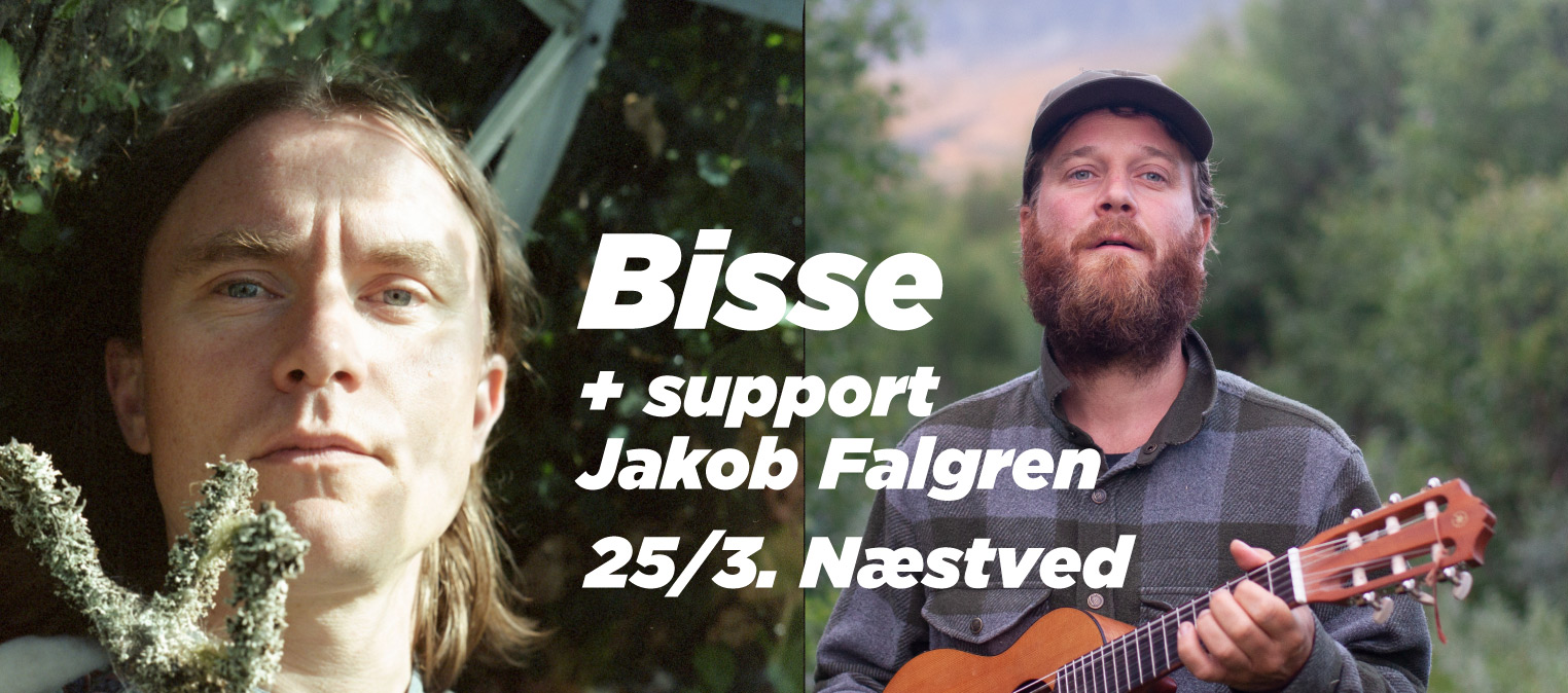 Bisse - Familieturen. Support: Jakob Falgren 25. marts kl. 20:00