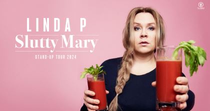 Linda P - ’Slutty Mary’ Ekstra show! 03. april kl. 19:00