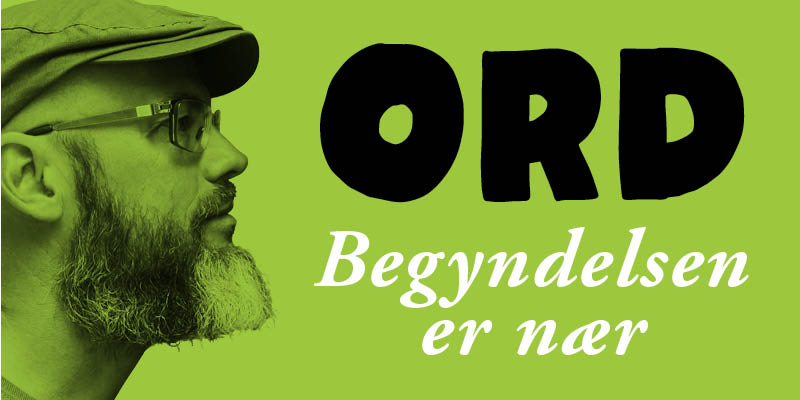 ORD: Begyndelsen er nær 06. april kl. 19:30