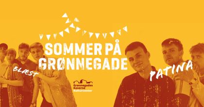 Sommer på Grønnegade: Blæst // Patina 06. august kl. 18:00