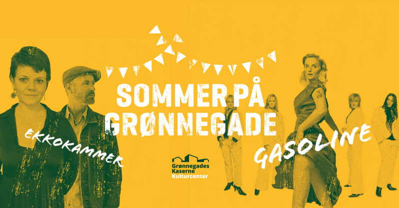 Sommer på Grønnegade: EkkoKammer // Gasoline 07. august kl. 18:00