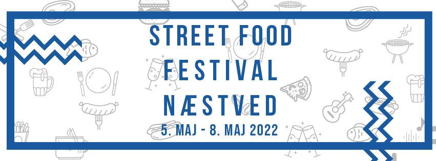 Næstved Street Food Festival 05.05.2022 - 08.05.2022