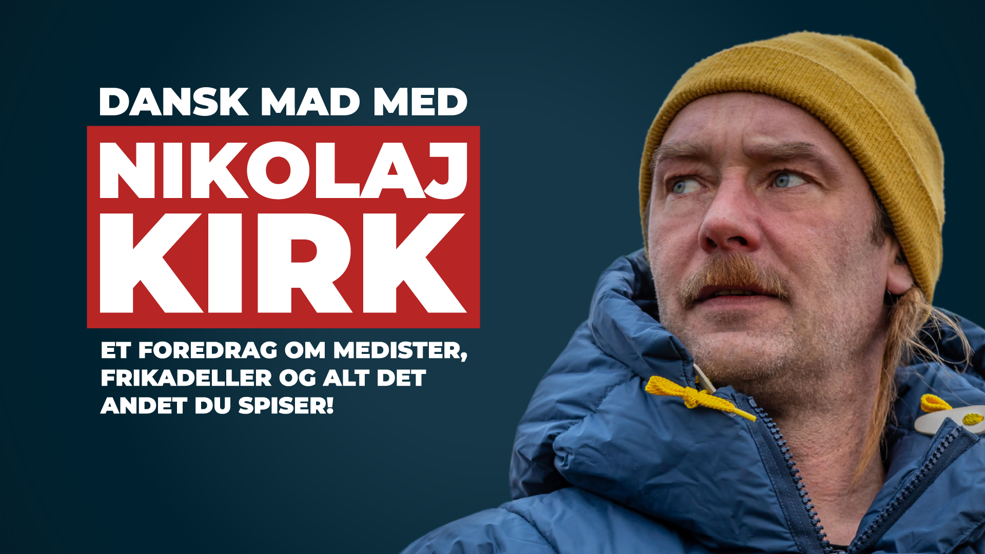 Dansk mad - med Nikolaj Kirk 03. februar kl. 19:00