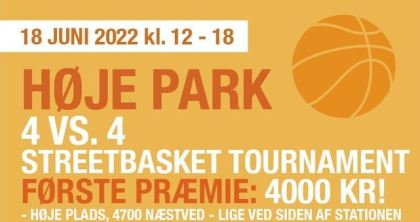 HØJE PARK 4 vs. 4 StreetBasket Tournament 18. juni kl. 12:00